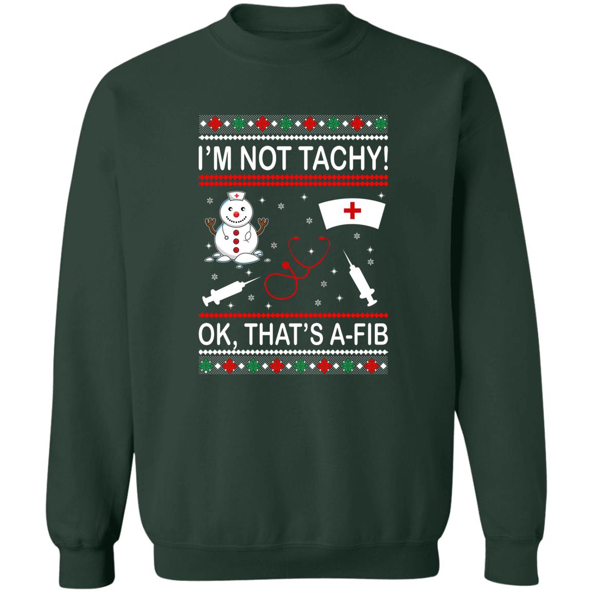 I’m Not Tachy OK That’s A-FIB Christmas Sweater