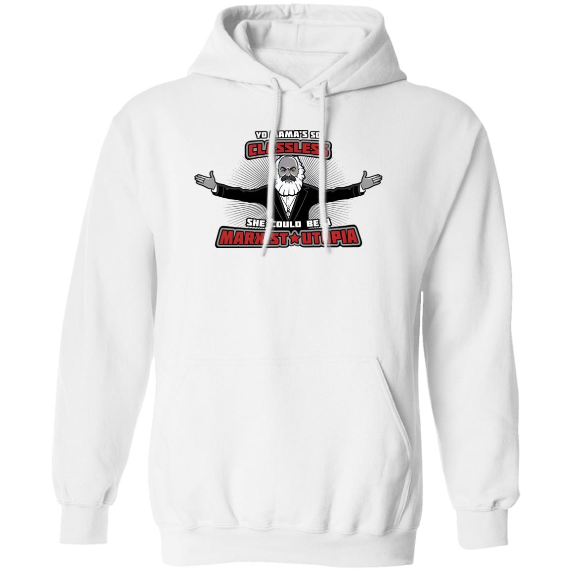Yo Mama’s So Classless She Could Be Marxist Utopia Shirt