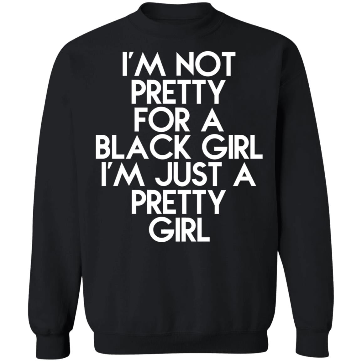 I'm Just A Pretty Girl Shirt