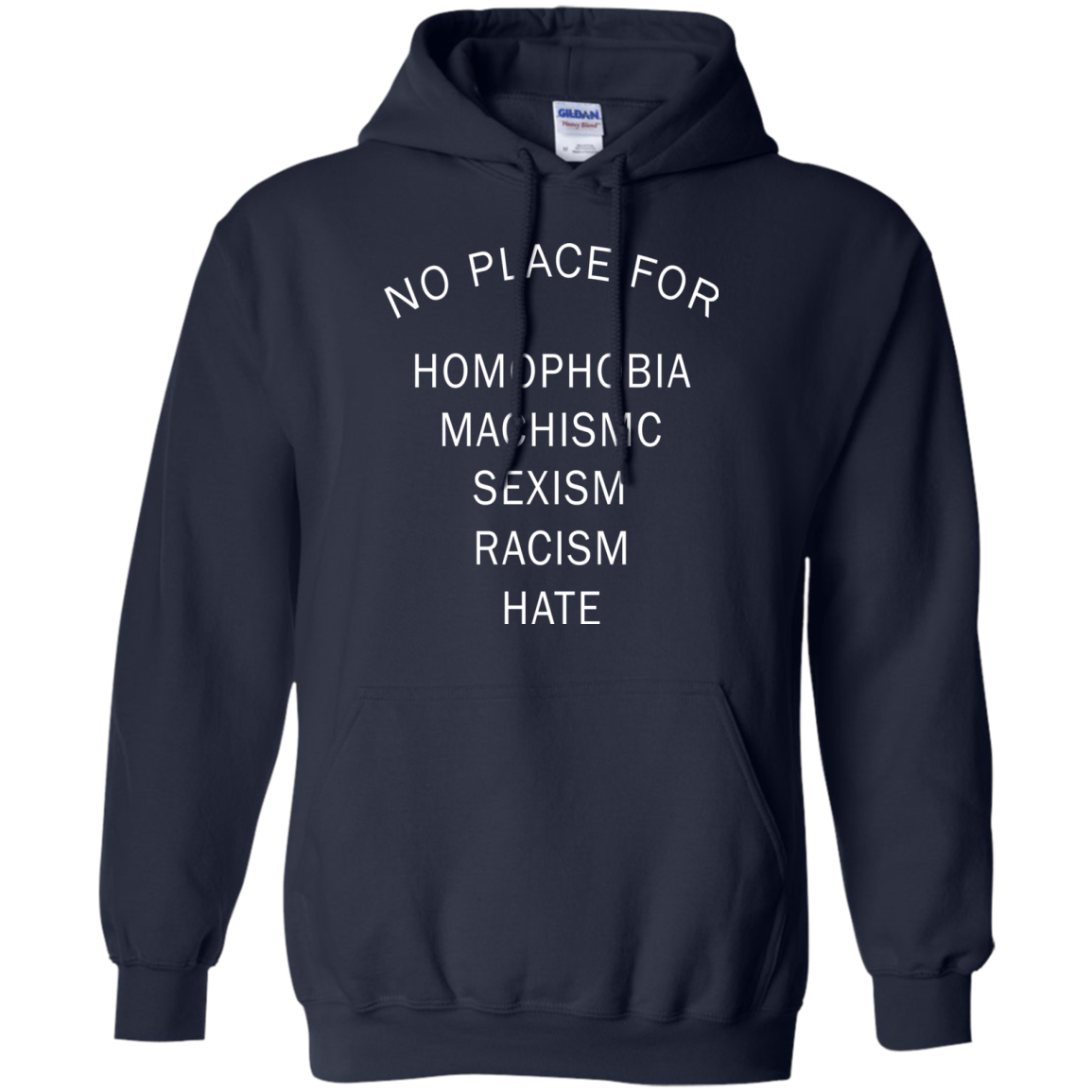No Place For Homophobia - Machismc - Sexism - Racism - Hate Shirt - TeeDragons