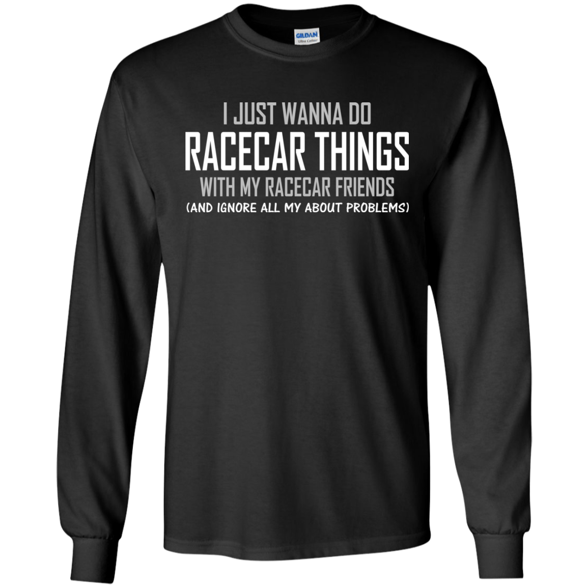I Just Wanna Do Racecar Things Shirt, Hoodie, Tank - TeeDragons