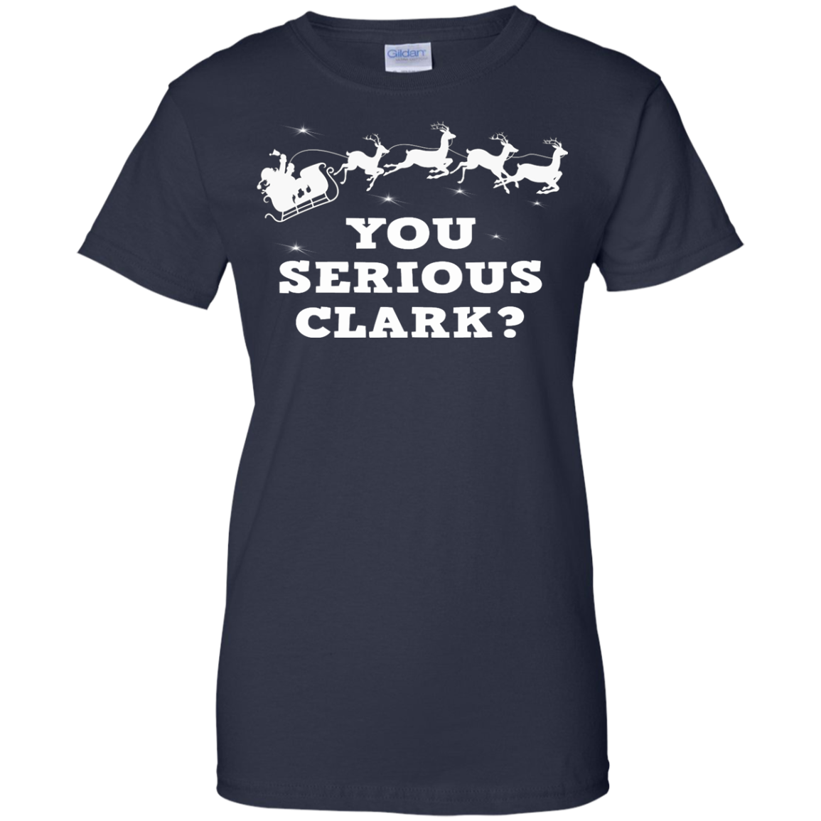 You Serious Clark - Funny Christmas T-Shirt, Hoodie - TeeDragons
