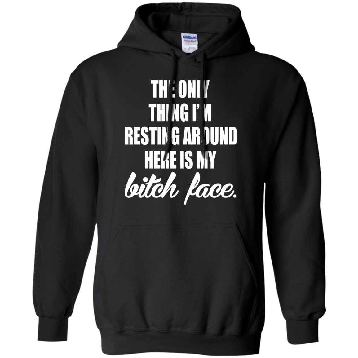 The Only Thing I'm Resting Around Here Is My Bitch Face T-shirt - TeeDragons