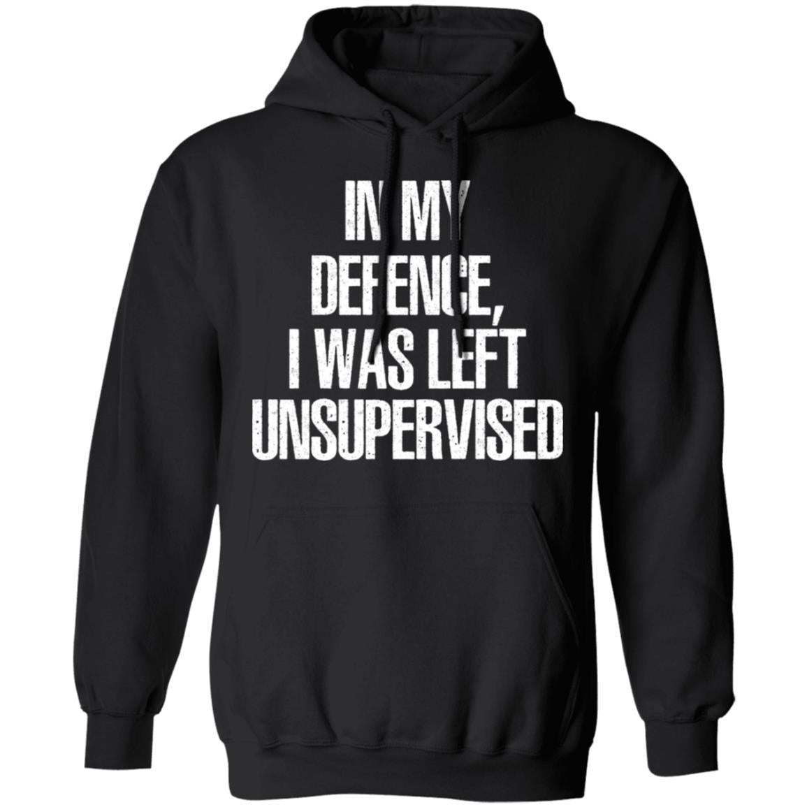 In My Defence I Was Left Unsupervised Shirt