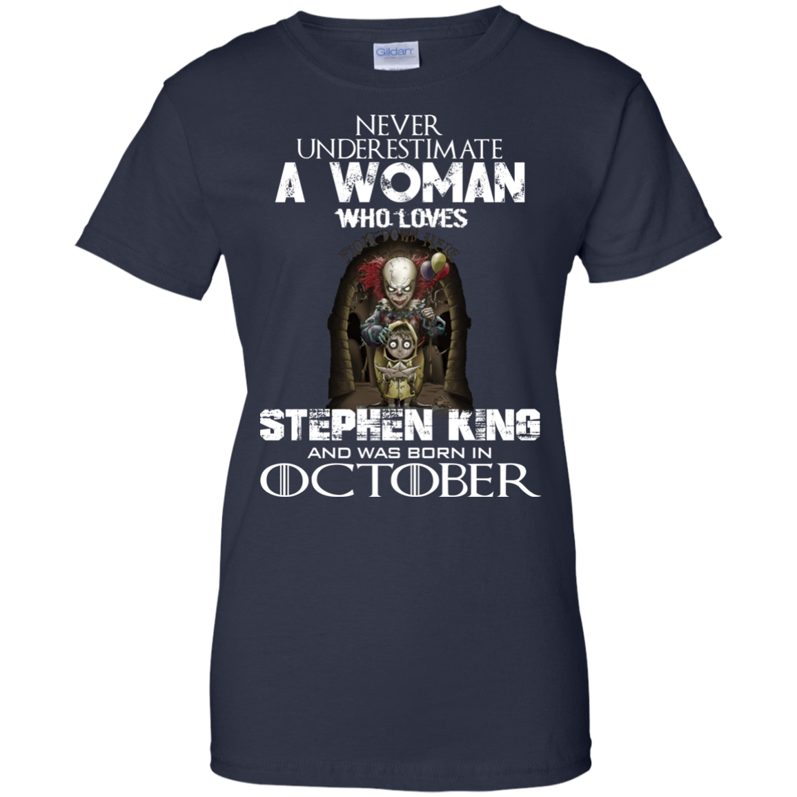 Never Underestimate A Woman Who Loves Stephen King And Was Born In October T-Shirt - TeeDragons