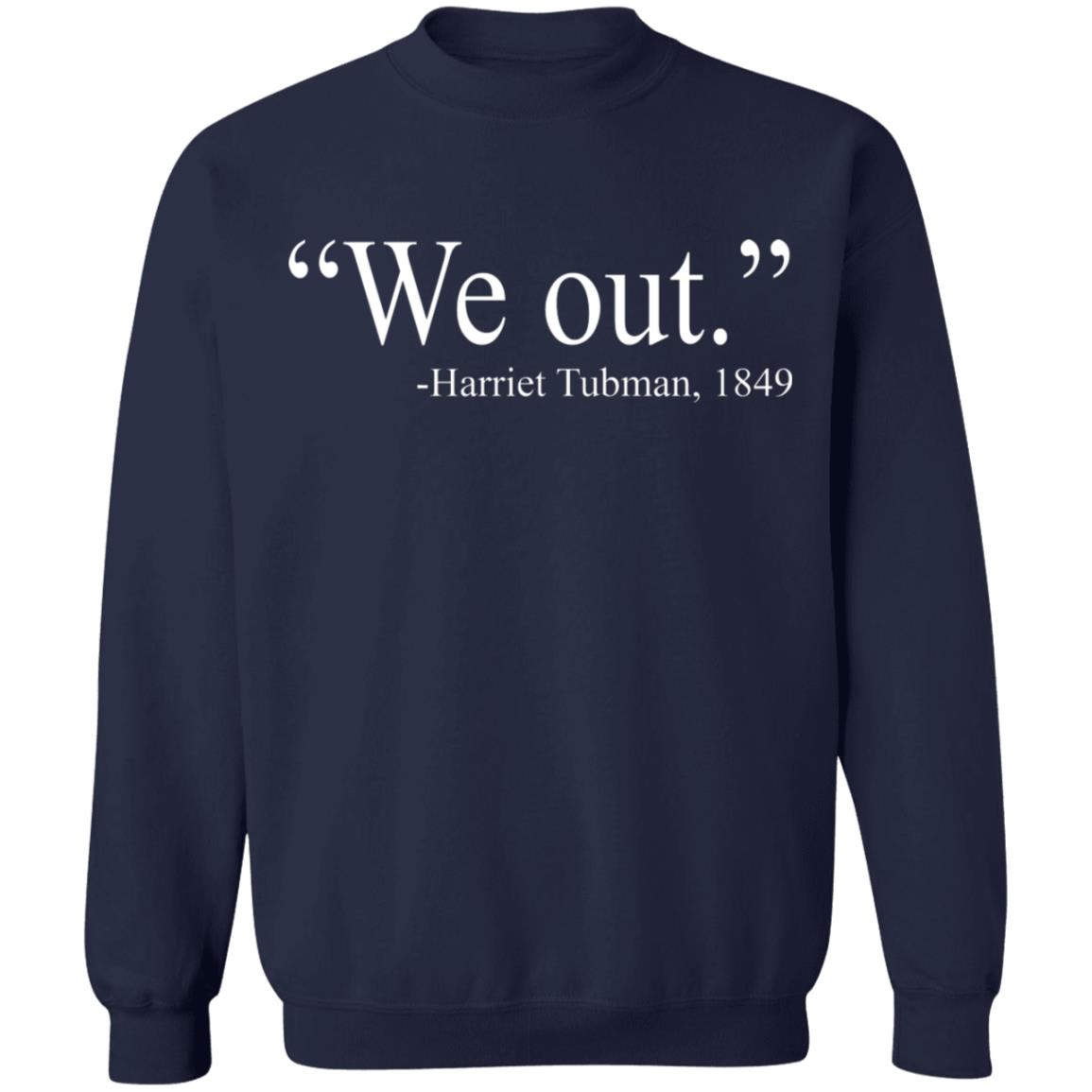 We Out - Harriet Tubman Shirt - TeeDragons