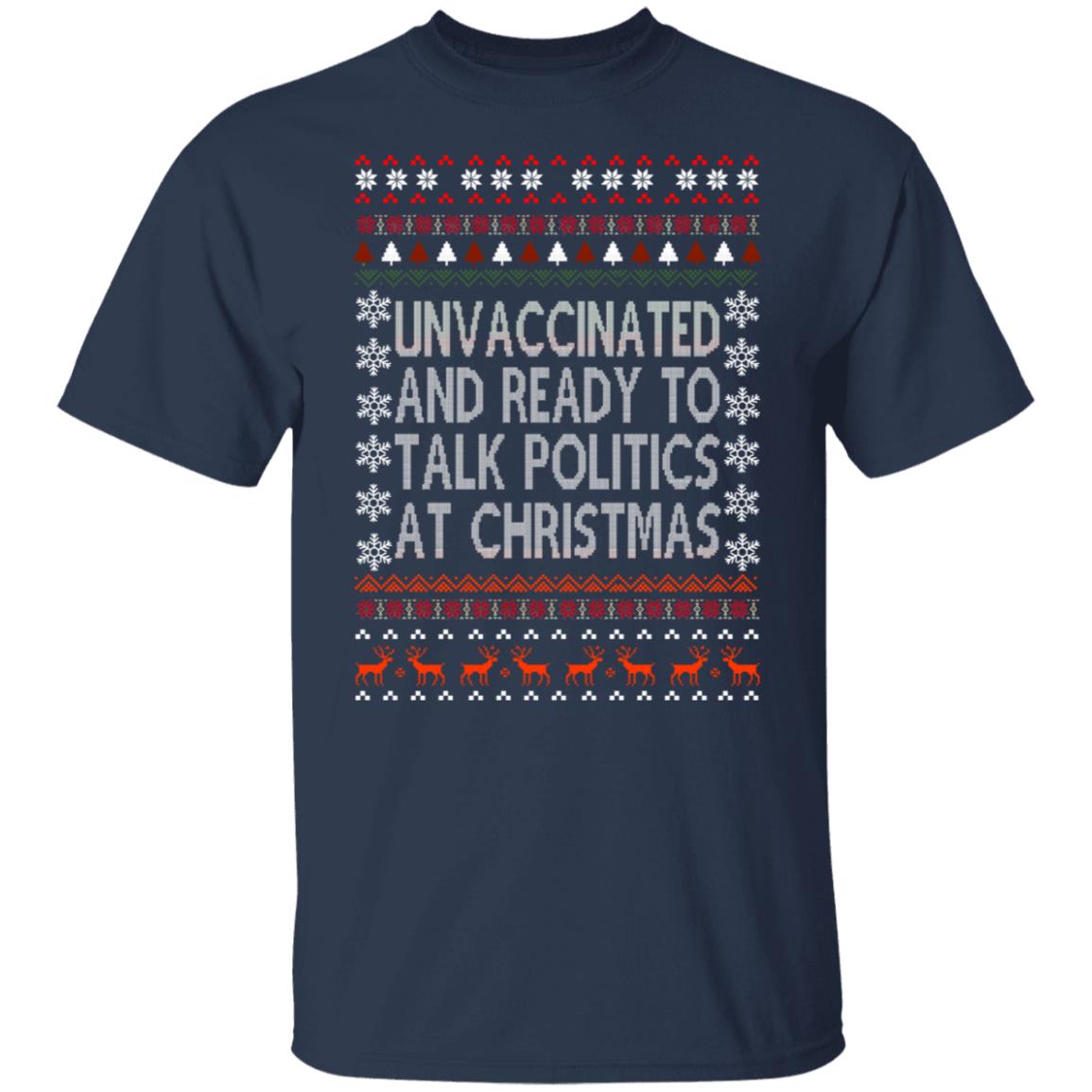 Unvaccinated And Ready To Talk Politics At Christmas Sweater