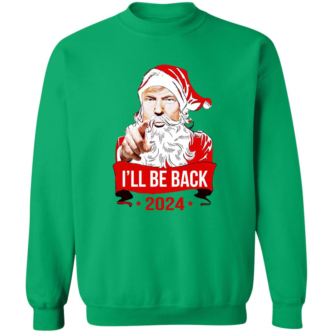 I’ll Be Back 2024 Santa Shirt