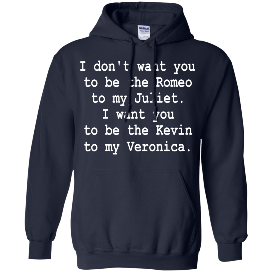 I Want You To Be The Kevin To My Veronica Shirt, Hoodie - TeeDragons