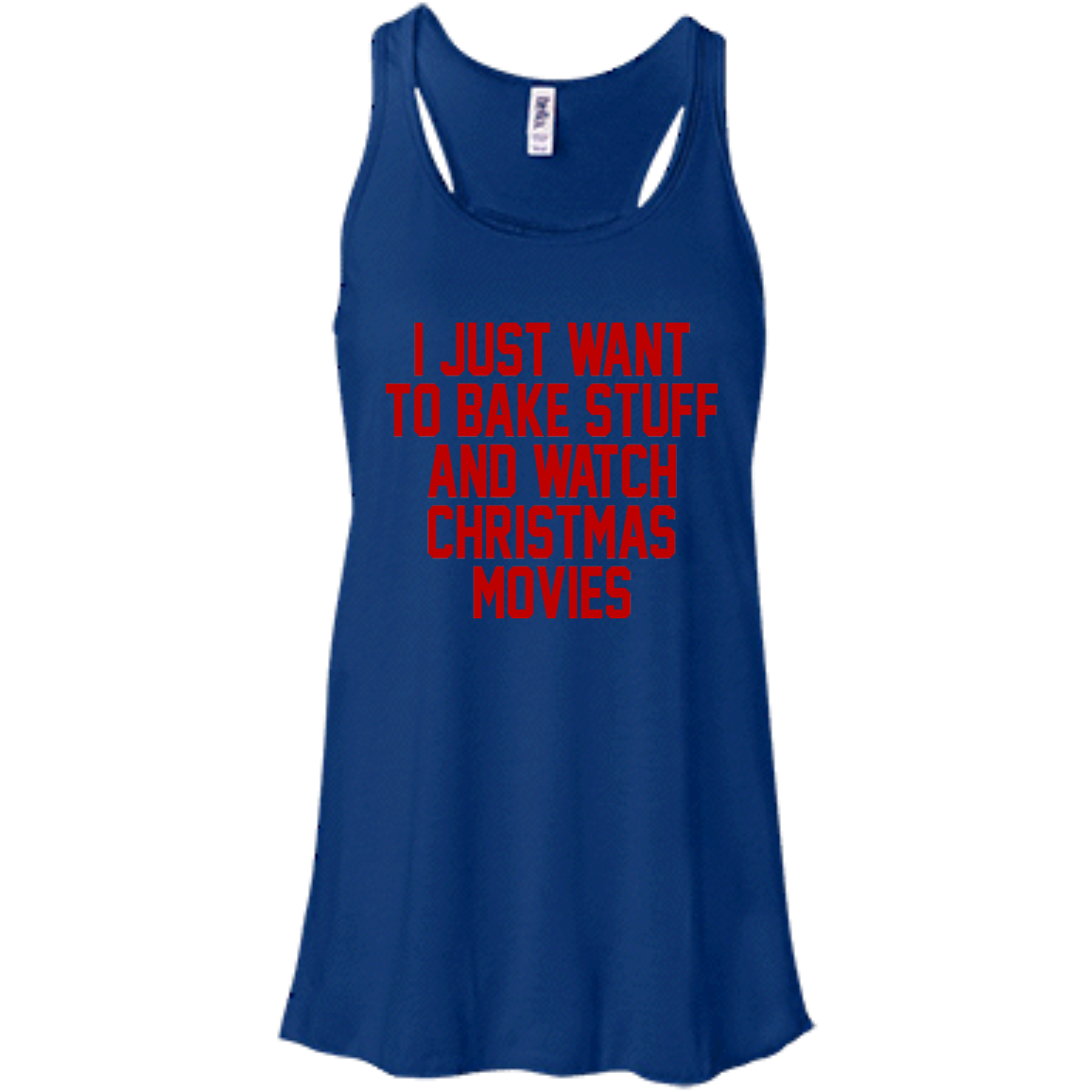 I Just Want To Bake Stuff And Watch Christmas Movies T-Shirt - TeeDragons