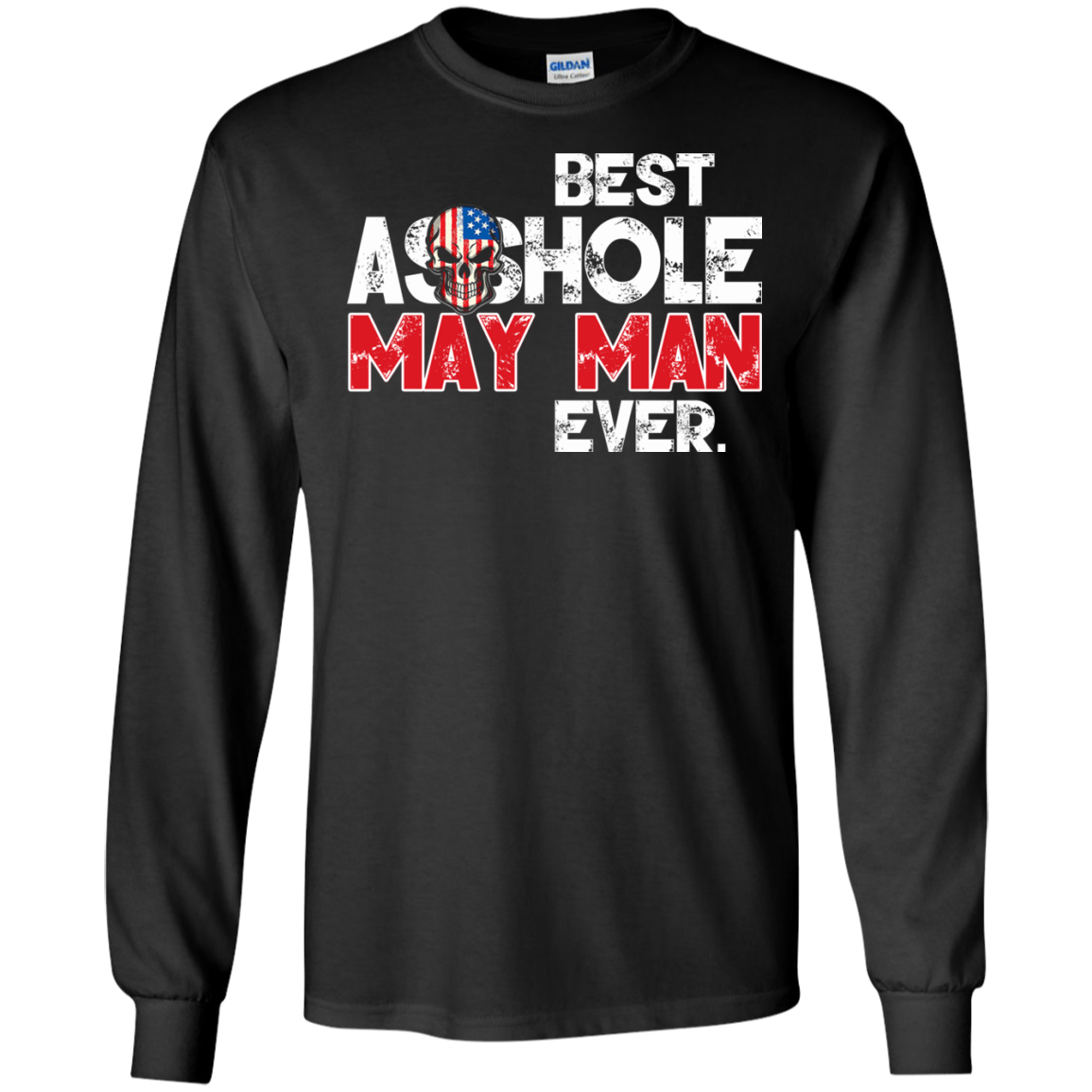 Best Asshole May Man Ever Shirt, Hoodie, Tank - TeeDragons