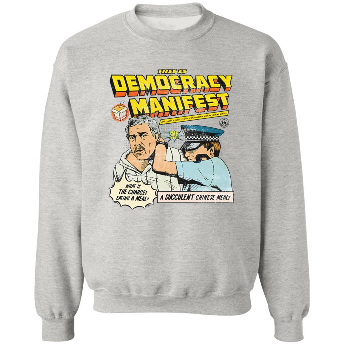 This Is Democracy Manifest Shirt