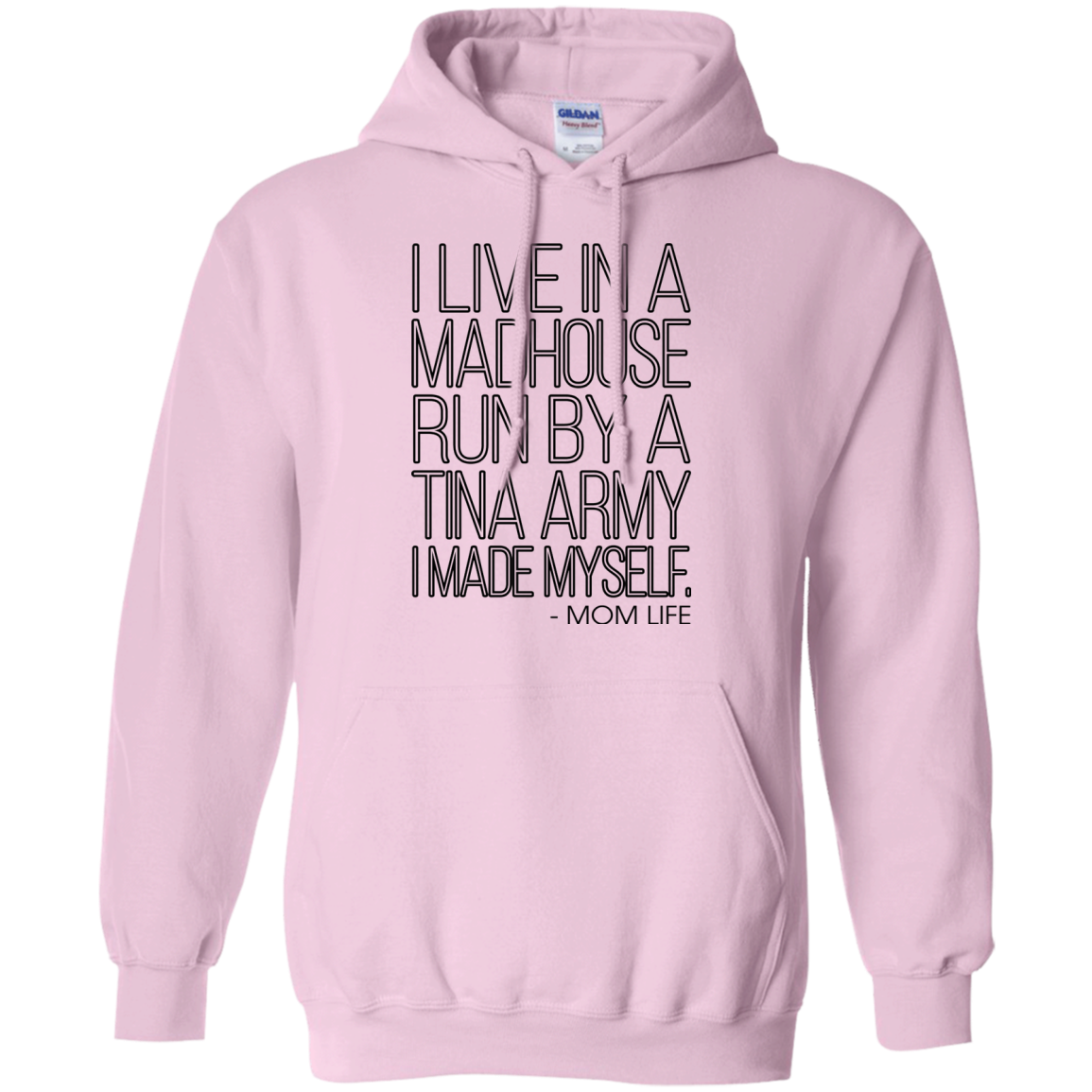 I Live In A Madhouse Run By A Tina Army Shirt, Hoodie - TeeDragons