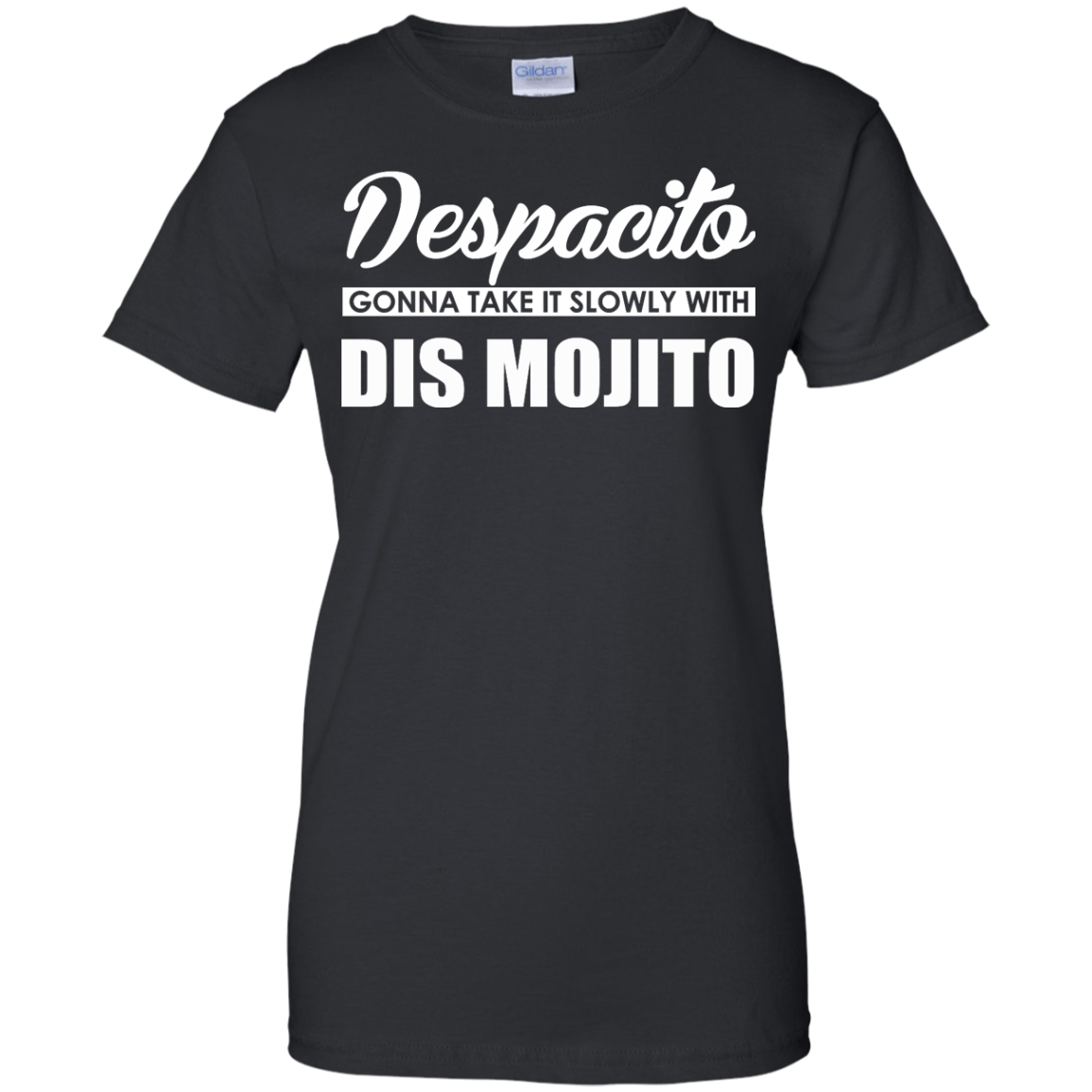 Despacito Gonna Take It Slowly With Dis Mojito Shirt, Hoodie - TeeDragons