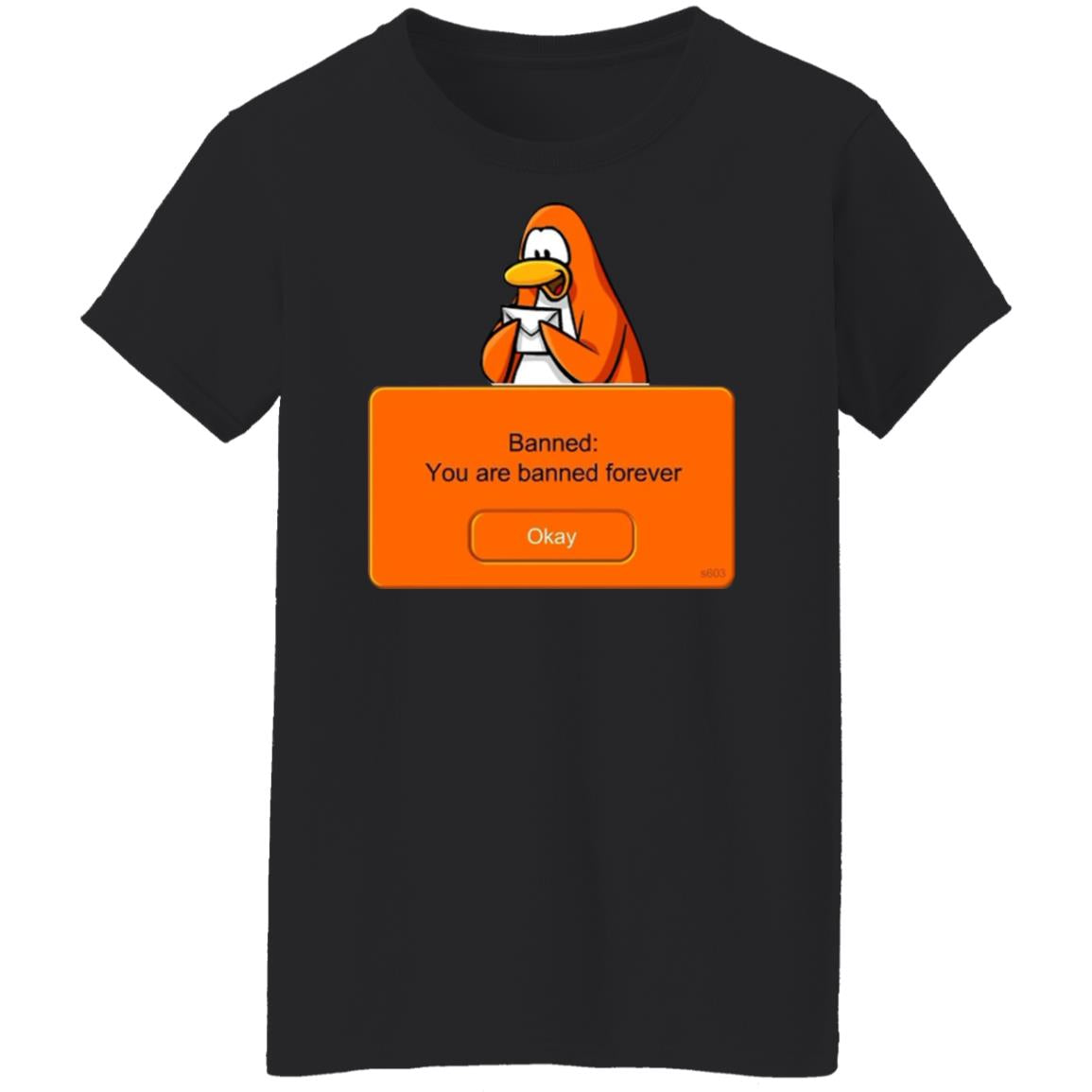 You are banned forever shirt