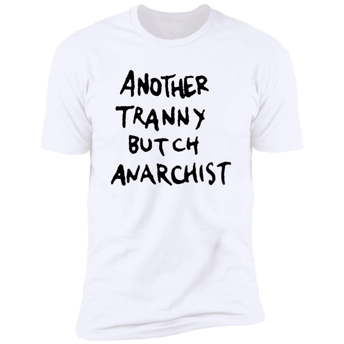 Another Tranny Butch Anarchist Shirt