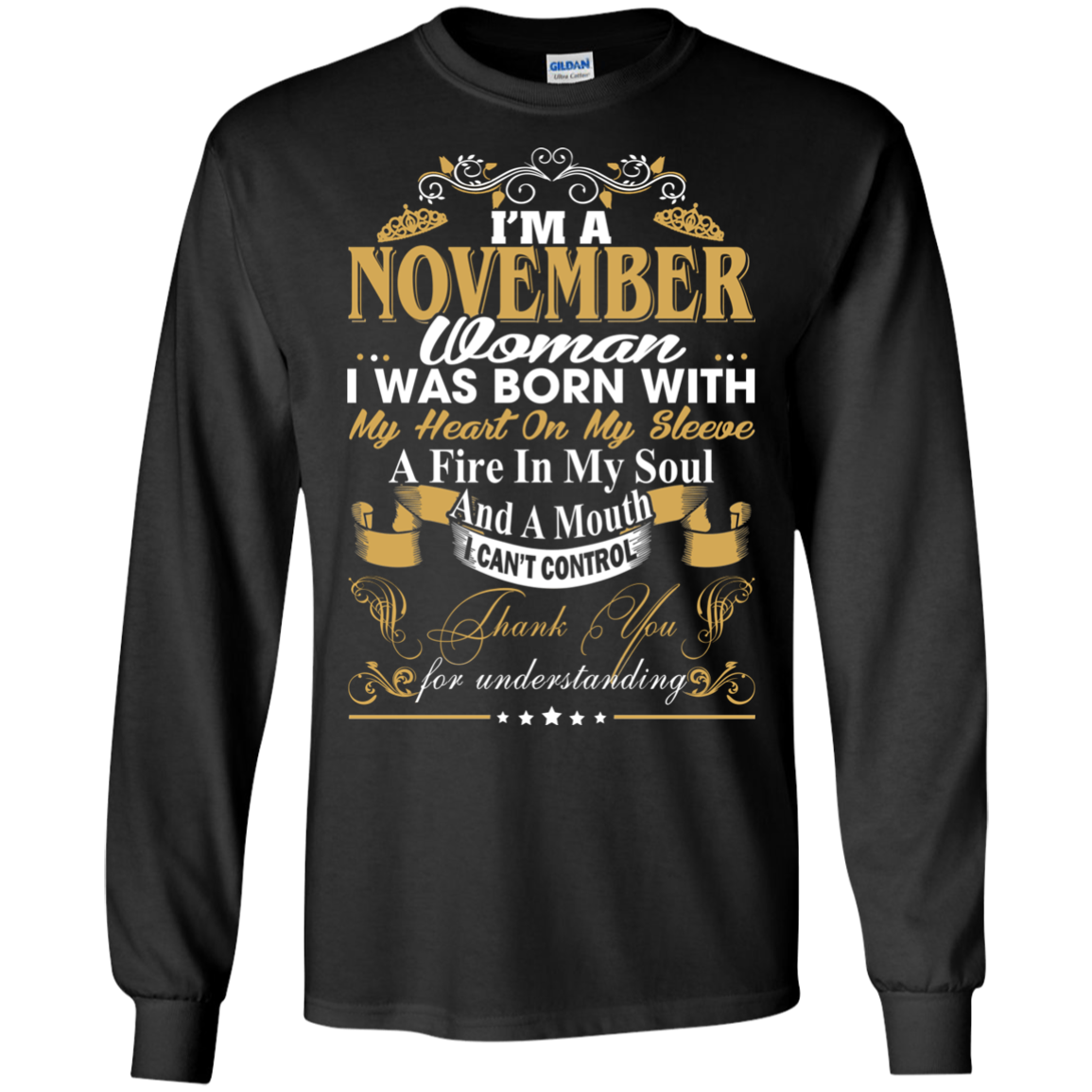I Am A November Woman - I Was Born With My Heart On My Sleeve T-Shirt - TeeDragons