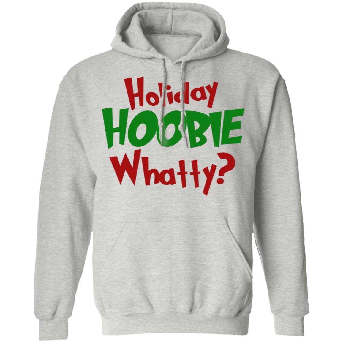Holiday Hoobie Whatty Shirt