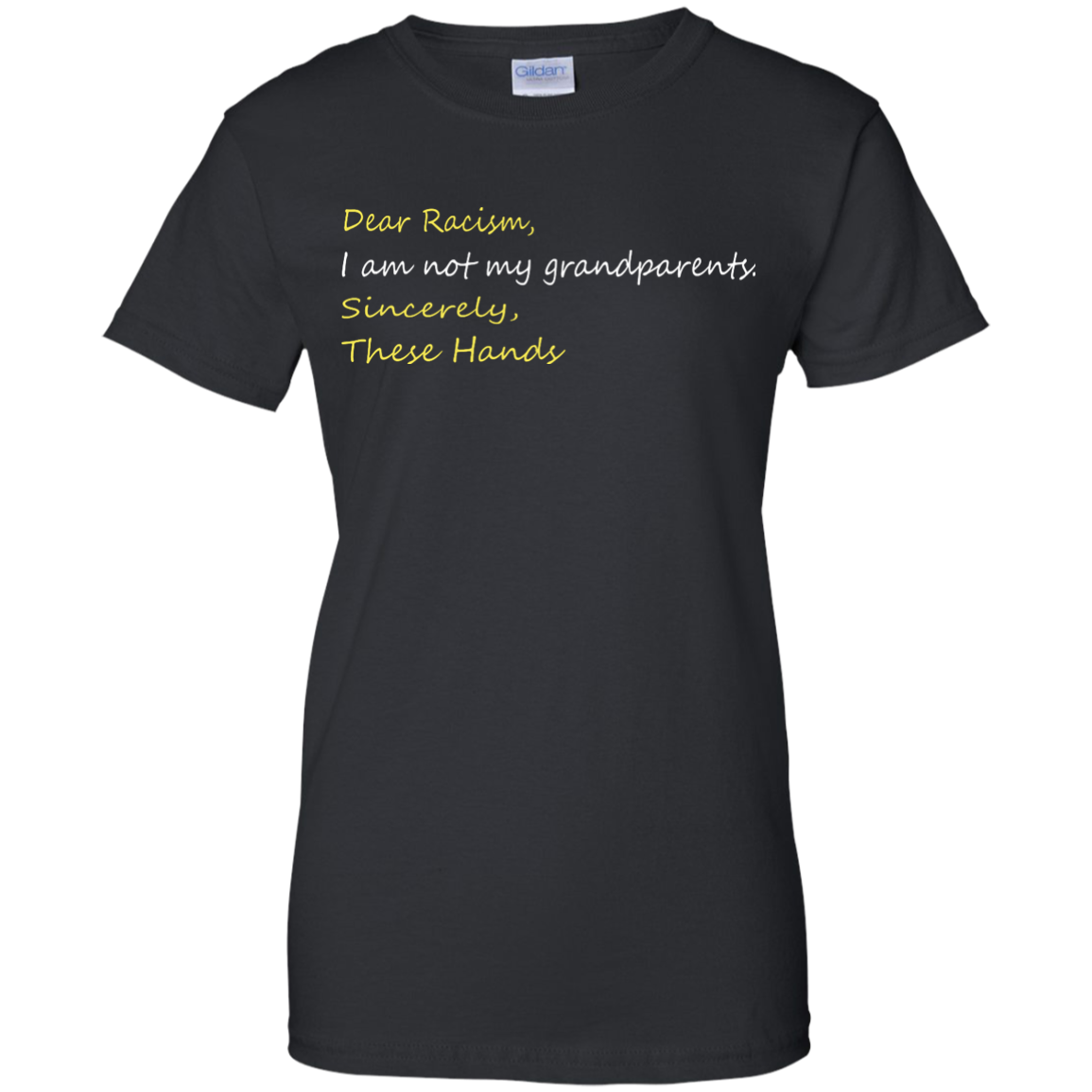 Dear racism i am not my grandparents these hands shirt, hoodie, tank - TeeDragons