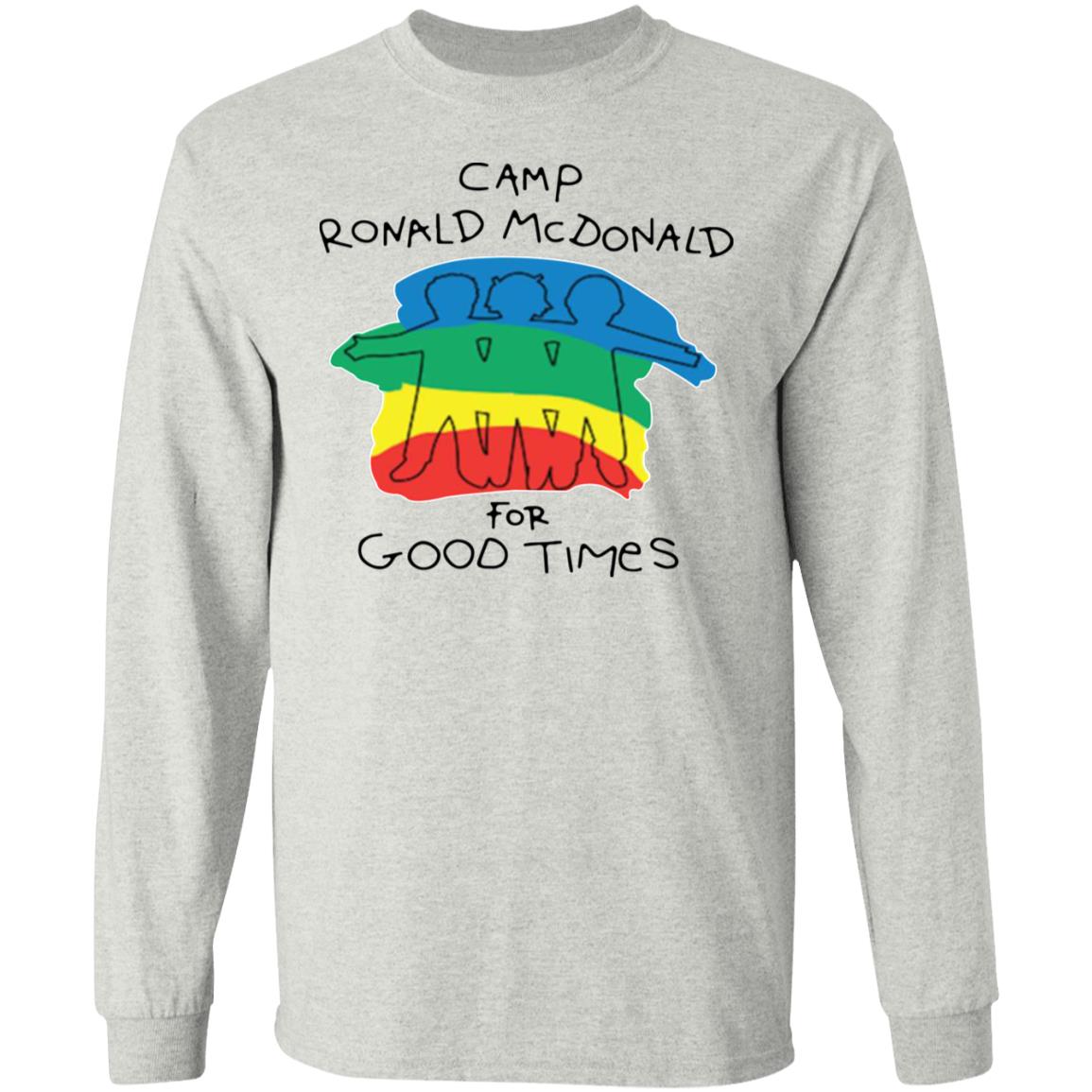 Camp Ronald McDonald For Good Times shirt