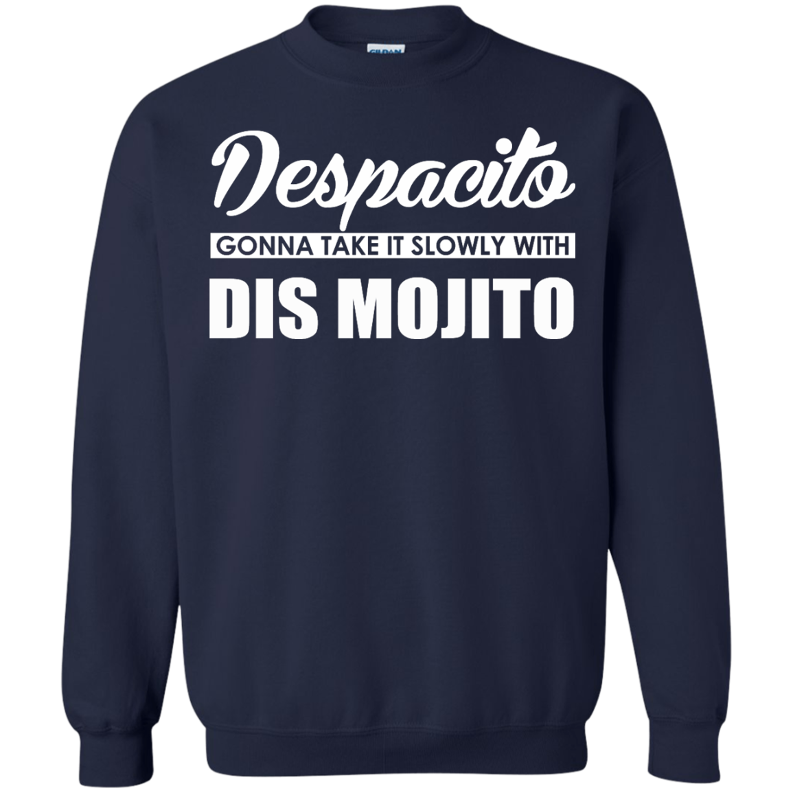 Despacito Gonna Take It Slowly With Dis Mojito Shirt, Hoodie - TeeDragons