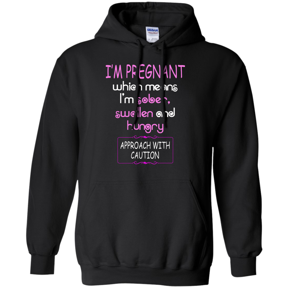 I'm Pregnant Which Means I'm Sober Swollen And Hungry T-Shirt - TeeDragons