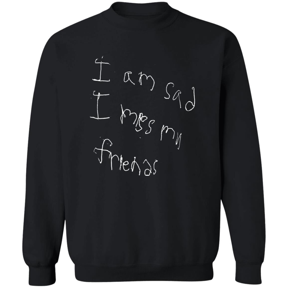 I’m Sad I Miss My Friends Shirt