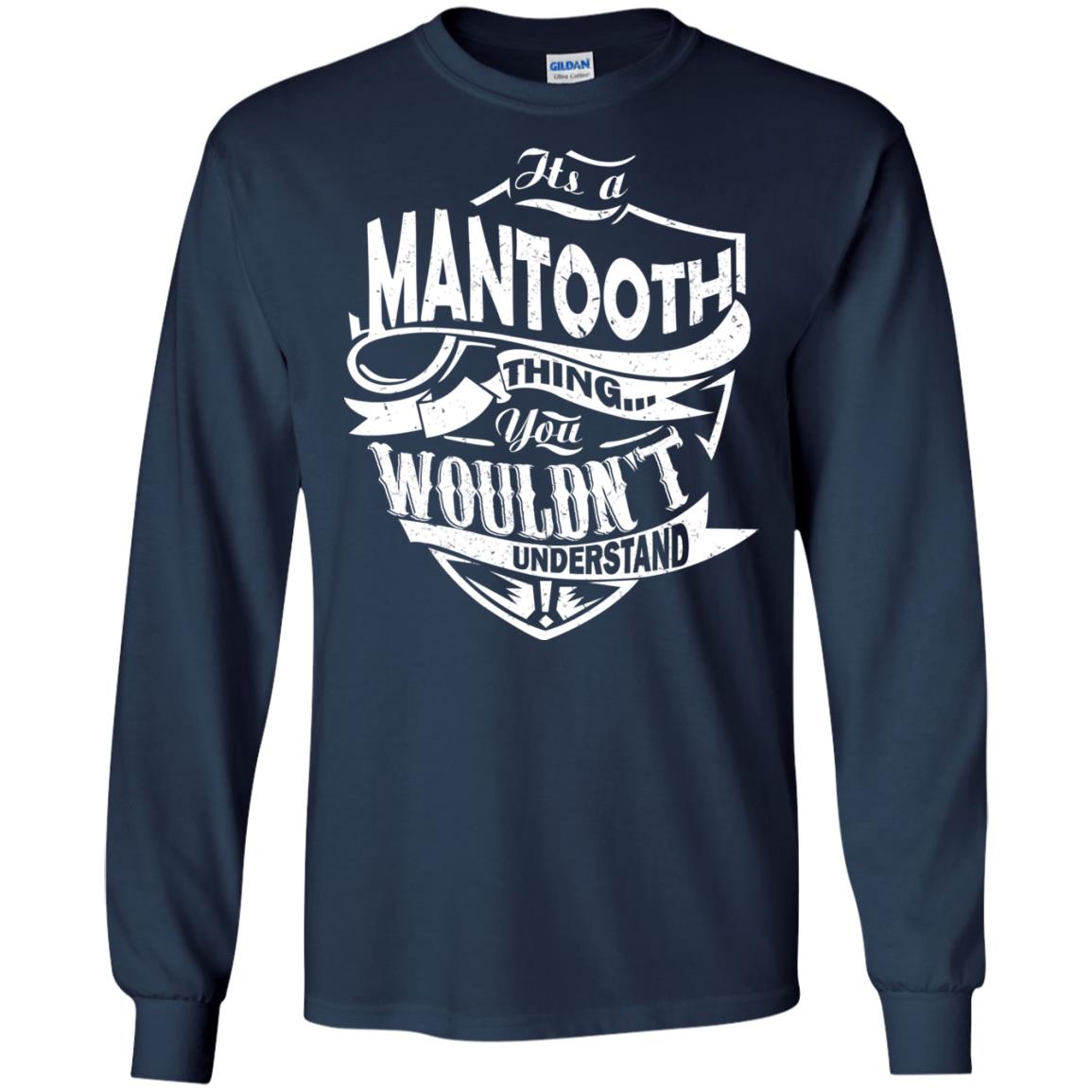 You Wouldn't Understand, It's A Mantooth Thing Shirt - TeeDragons
