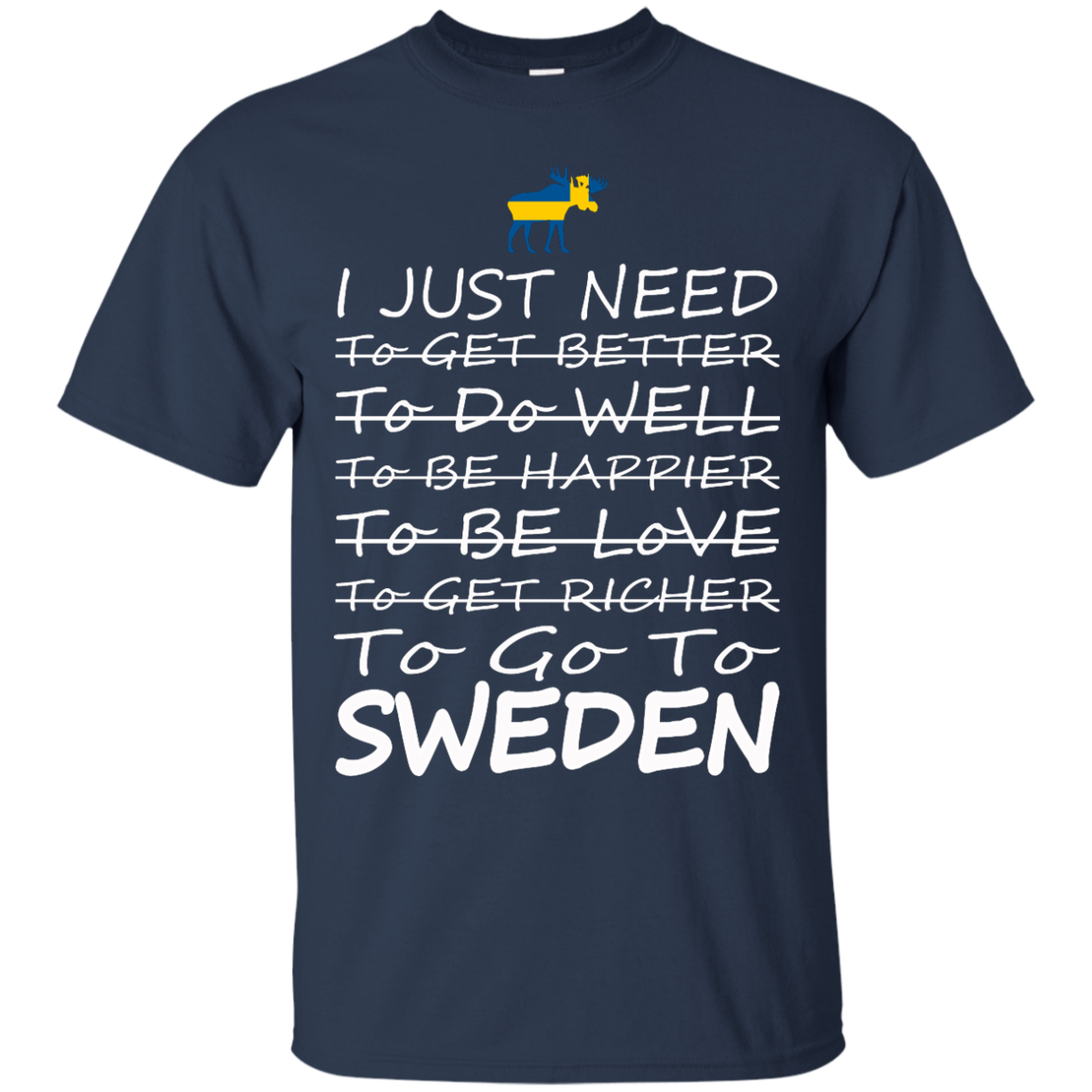 I Just Need To go To Sweden Shirt, Hoodie, Tank - TeeDragons