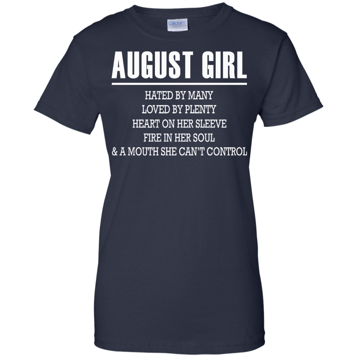 August Girl - Hated By Many, Loved By Plenty Heart On Her Sleeve T-Shirt - TeeDragons