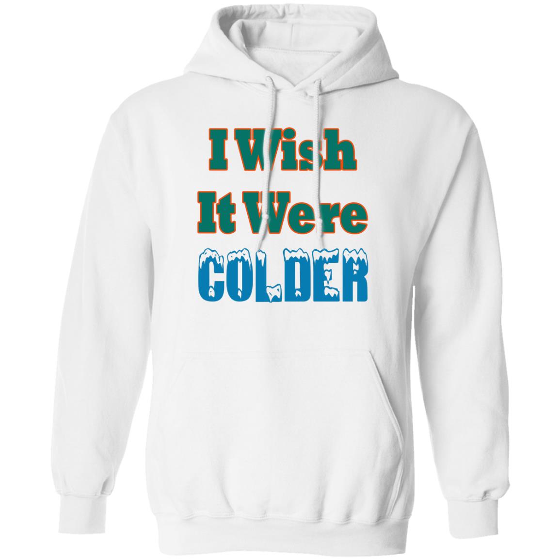 I Wish It Were Colder Shirt