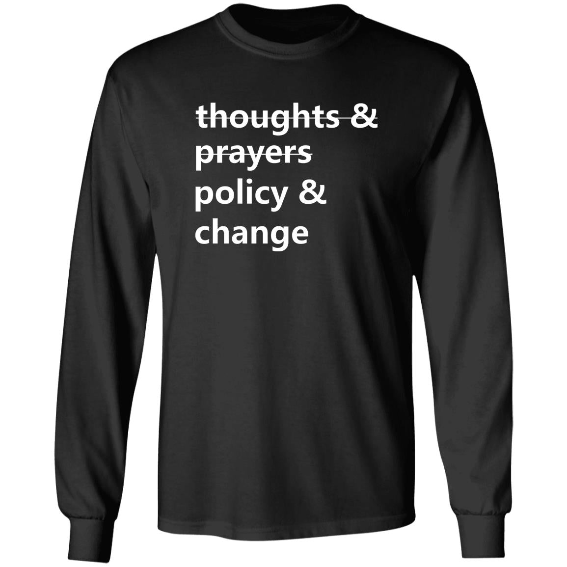 Thoughts And Prayers Policy Change Shirt