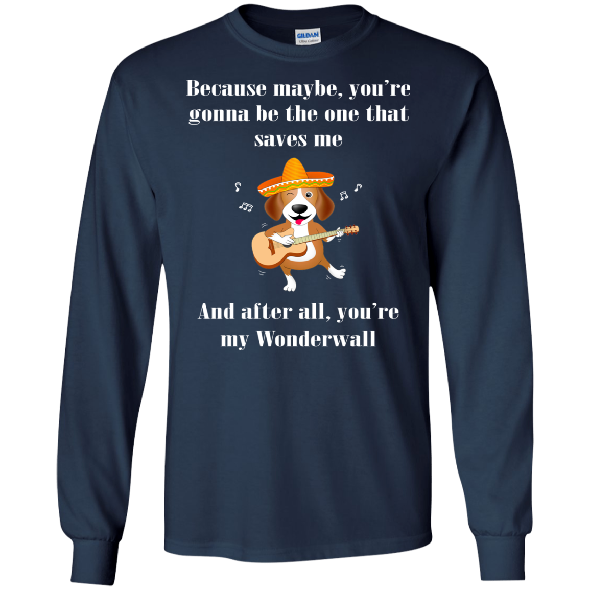 Because Maybe, You're Gonna Be The One That Saves Me T-Shirt - TeeDragons