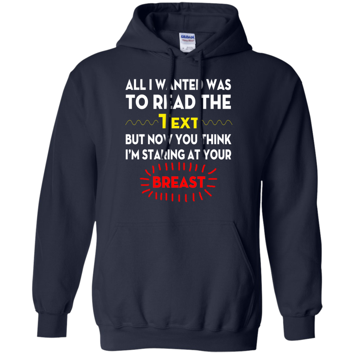 All I Wanted To Read The Text But Now You Think I'm Staring At Your Breast T-Shirt - TeeDragons