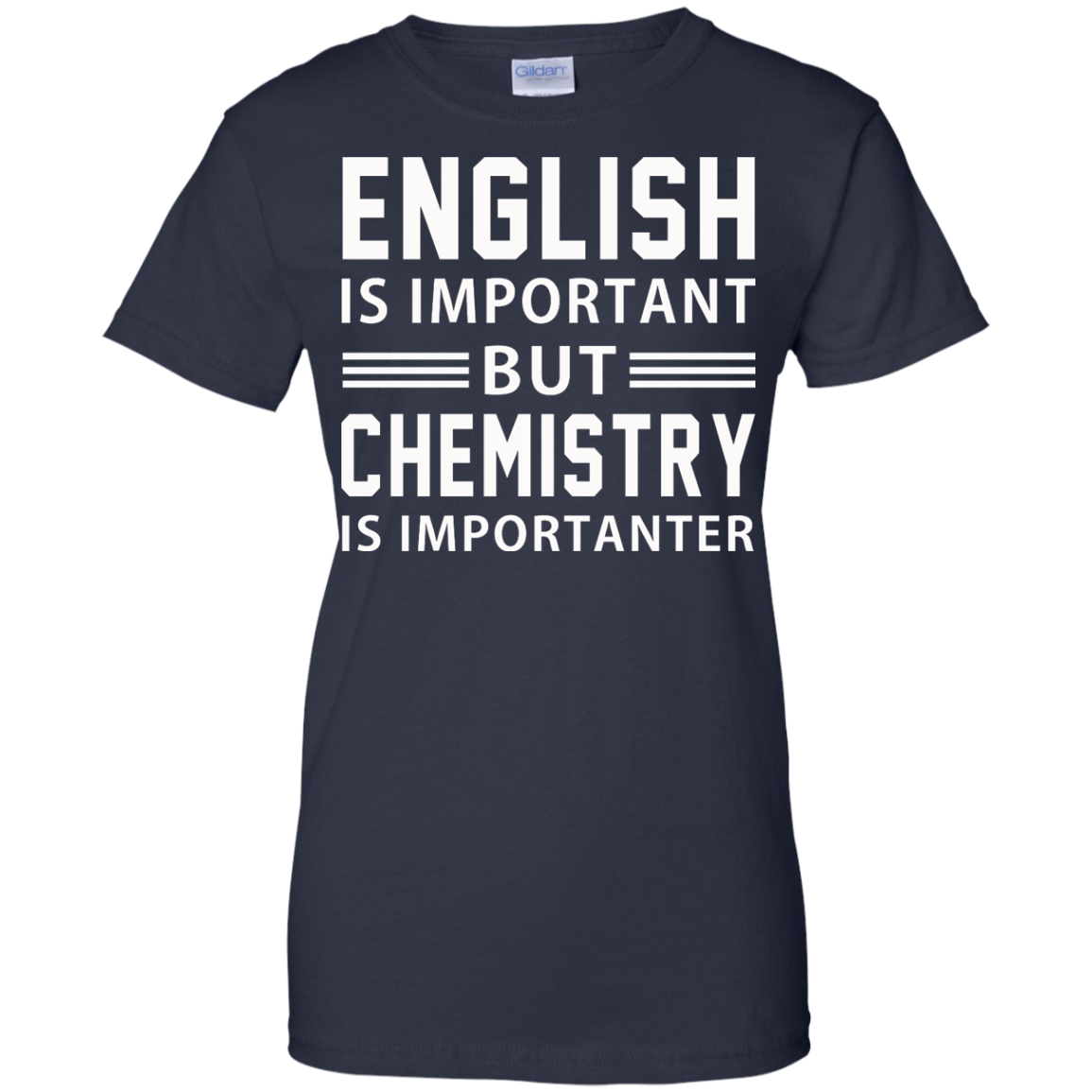 English Is Important But Chemistry Is Importanter Shirt, Hoodie - TeeDragons