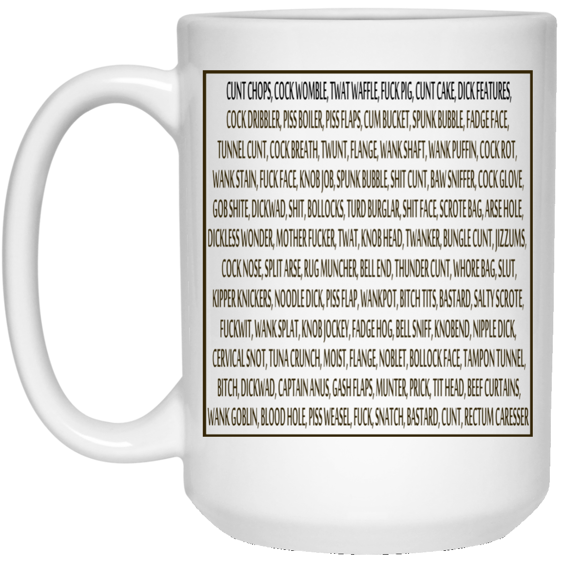 Sweary Profanity - Cunt Chops, Cock Womble, Twat Waffle Mugs - TeeDragons