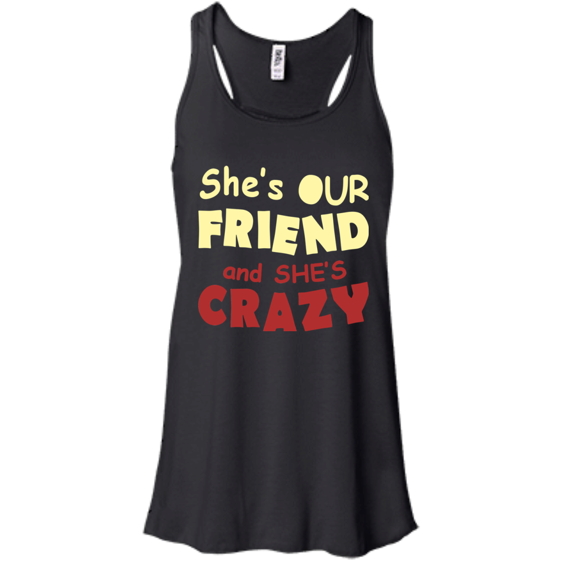 She's Our Friend And She's Crazy Shirt, Hoodie, Tank - TeeDragons