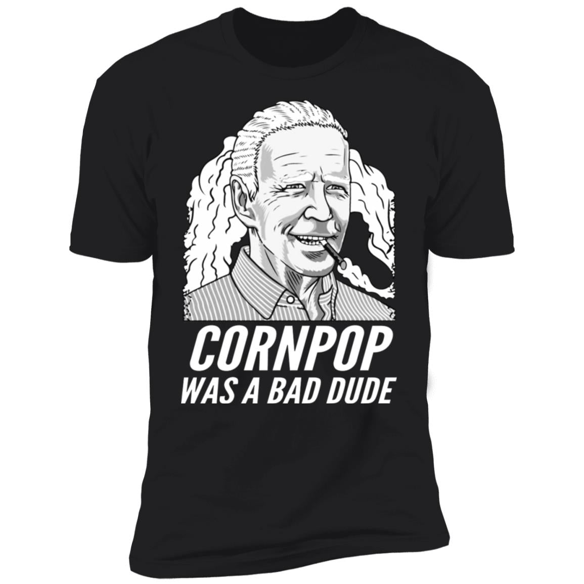 Corn Pop Was A Bad Dude Shirt