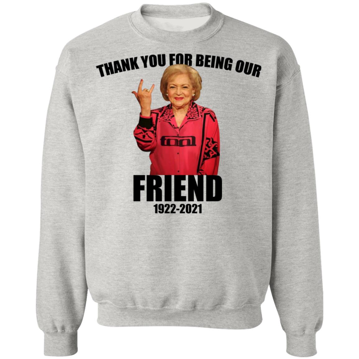 Betty White - Thank You For Being Our Friend Shirt