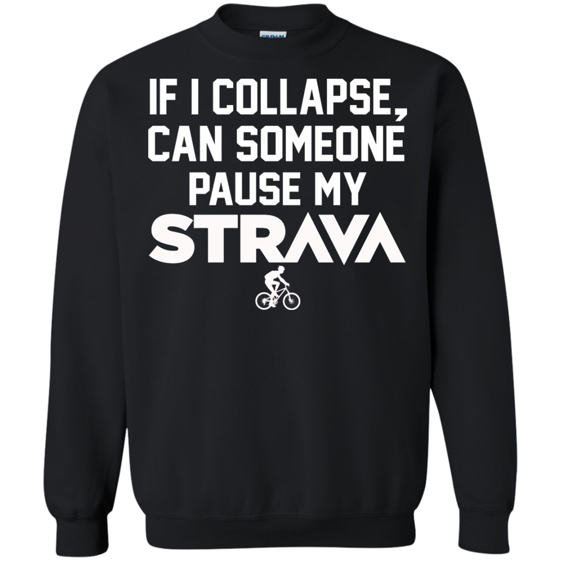 If I Collapse, Can SomeOne Pause My Strava T Shirt, Hoodie, Tank - TeeDragons