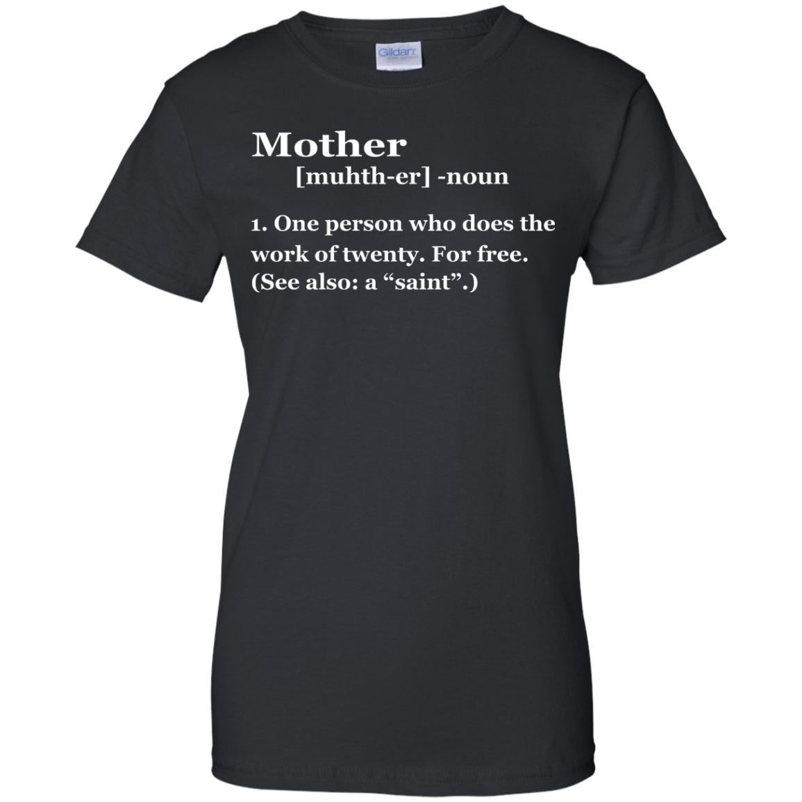 Mother Definition - One Person Who Does The Work Of Twenty Shirt, Hoodie - TeeDragons