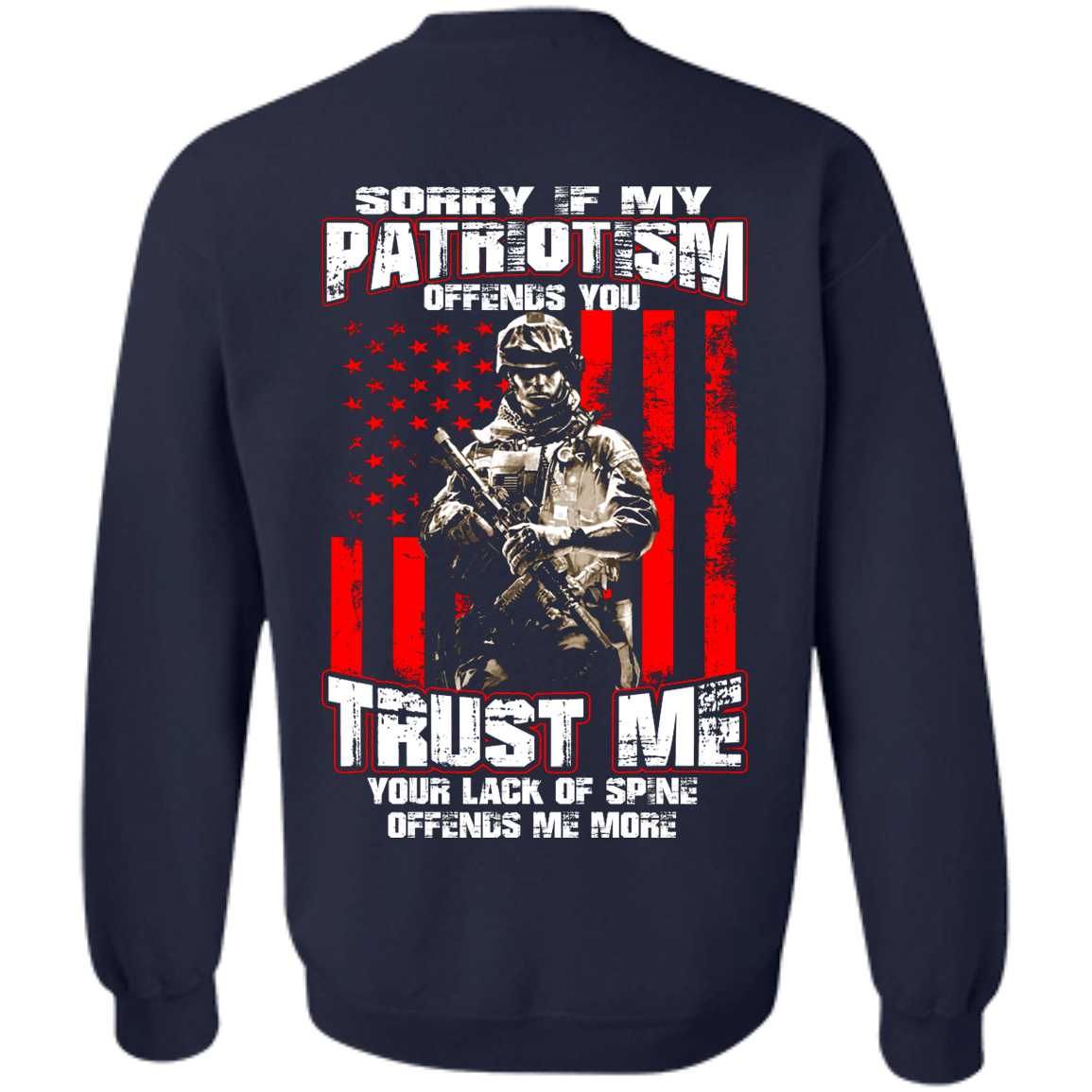 Veteran - Sorry If My Patriotism Offends You Shirt - Back Design - TeeDragons