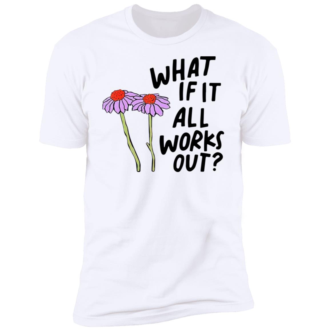 What If It All Works Out Sweatshirt