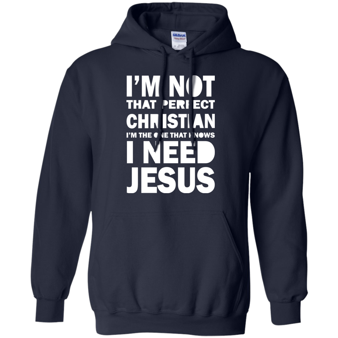 I Am Not That Perfect Christian - I Need Jesus Shirt, Hoodie - TeeDragons