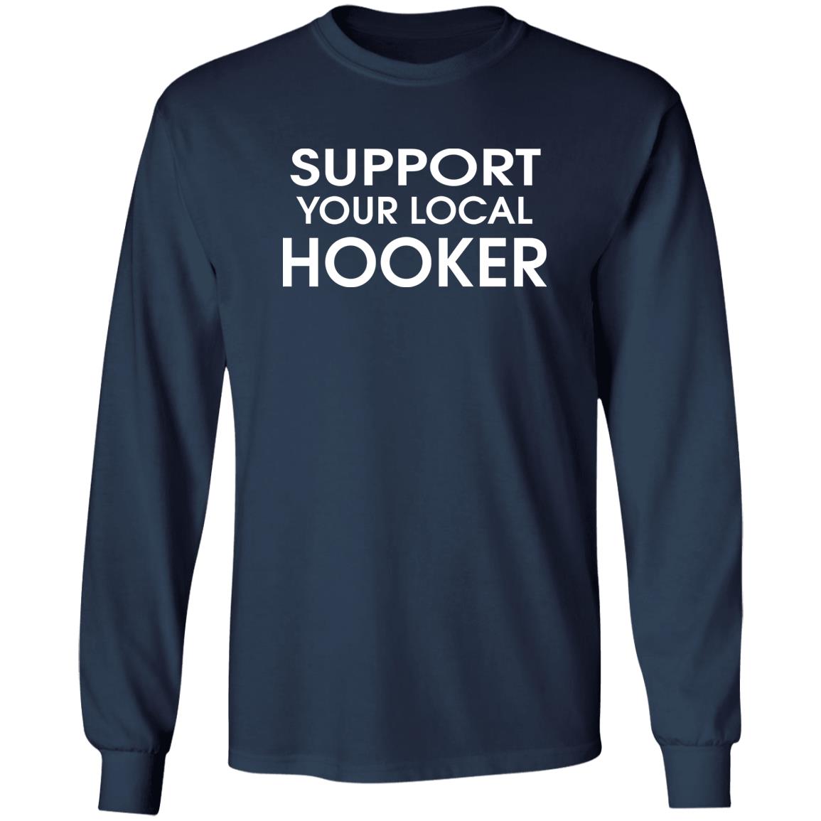 Support Your Local Hooker Shirt