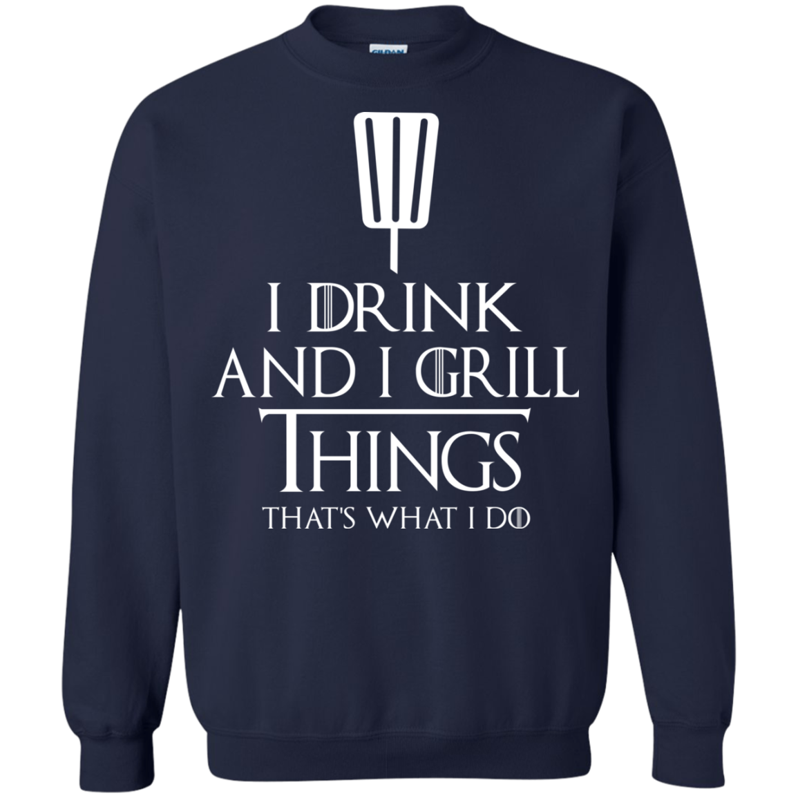 I Drink And I Grill Things Shirt, Hoodie, Tank - TeeDragons