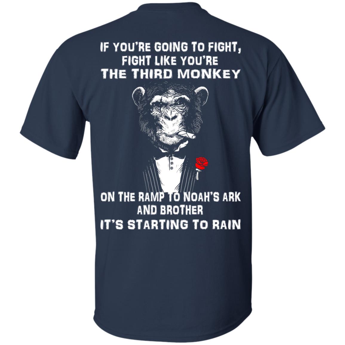 If You're Going To Fight, Fight Like You're The Third Monkey Shirt- Back Design - TeeDragons