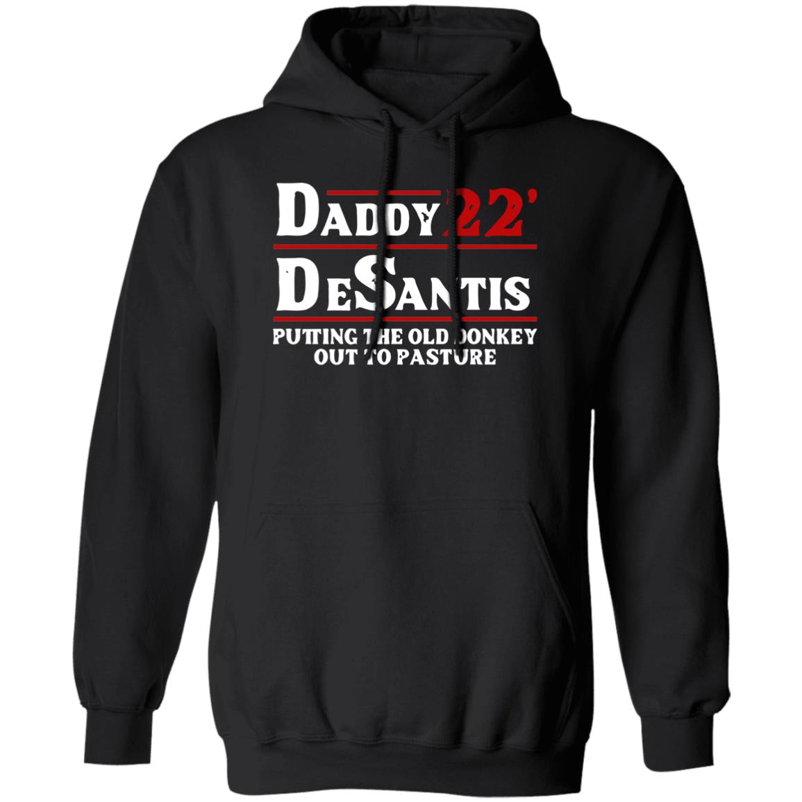 Daddy Desantis Putting The Old Donkey Out To Pasture Shirt