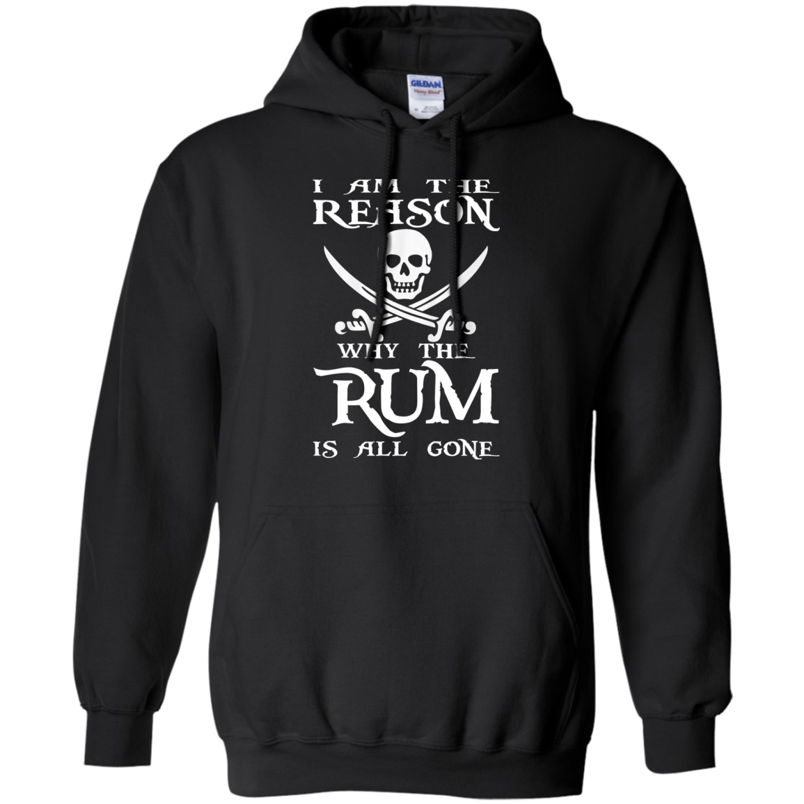 I Am The Reason Why The RUM Is All Gone Shirt, Hoodie - TeeDragons