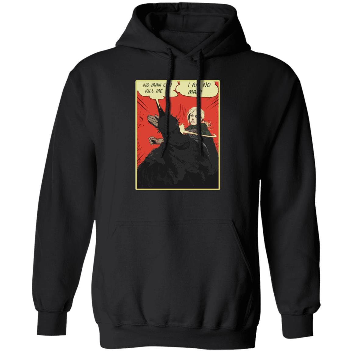 No Man Can Kill Me - I Am No Man Shirt